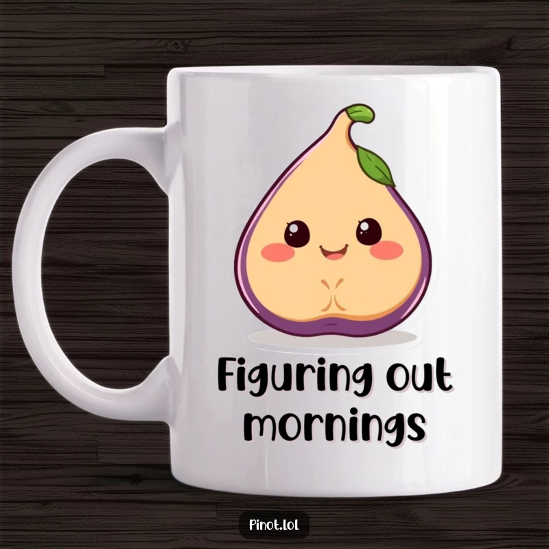 Funny mug featuring a smiling, juicy fig character with simple eyes, joyfully wobbling.