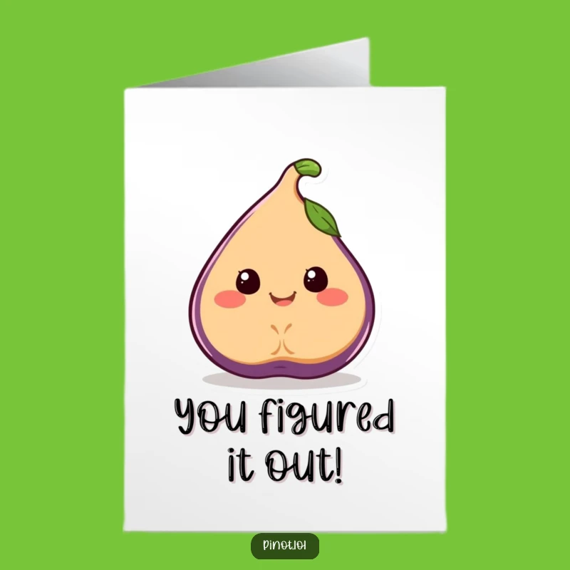 Free Printable Fig Congratulations Card: Funny Wobbling Fig Downloadable Gift for Success