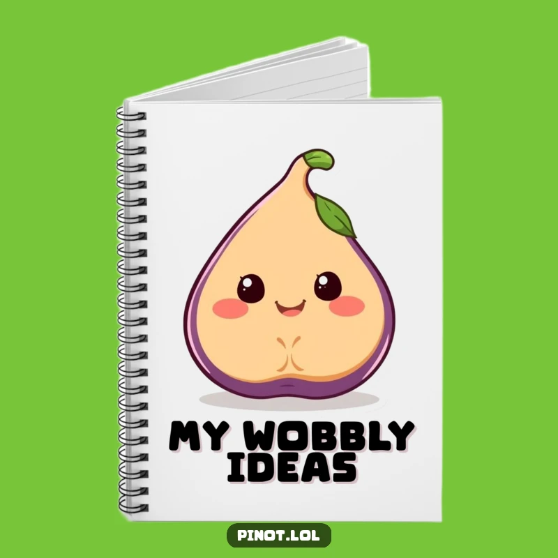 Funny Fig Notebook: Wobbling Ideas, Juicy Notes, Perfect Funny Gift for Joyful Writers